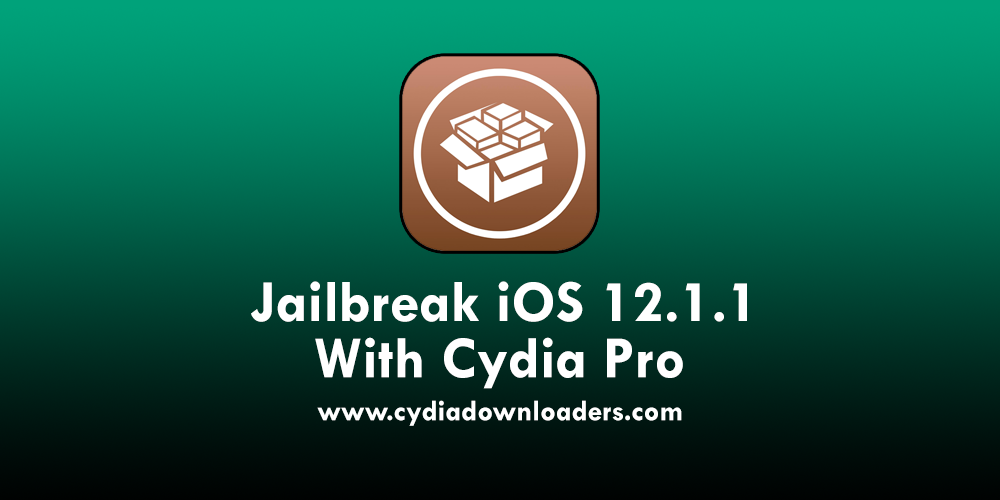 Jailbreak iOS 12.1.1 with Cydia Pro
